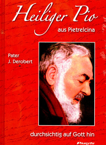 Durchsichtig auf Gott hin Pater Pio