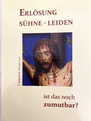 Erlösung Sühne Leiden ist das nicht zumutbar?