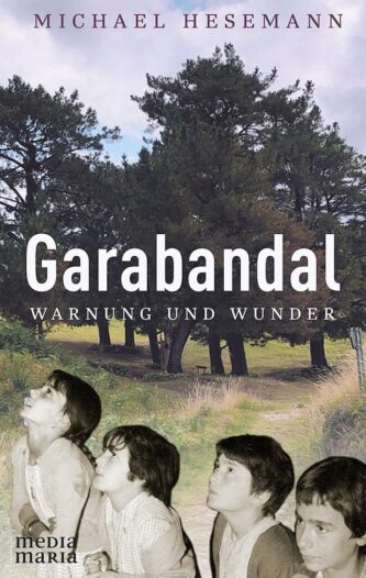 Garabandal Warnung und Wunder