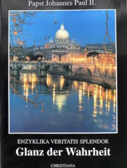 Glanz der Wahrheit Papst J.P. II