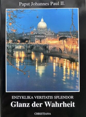 Glanz der Wahrheit Papst J.P. II