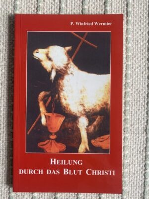 Heilung durch das Blut Christi