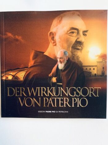 Der Wirkungsort von Padre Pio