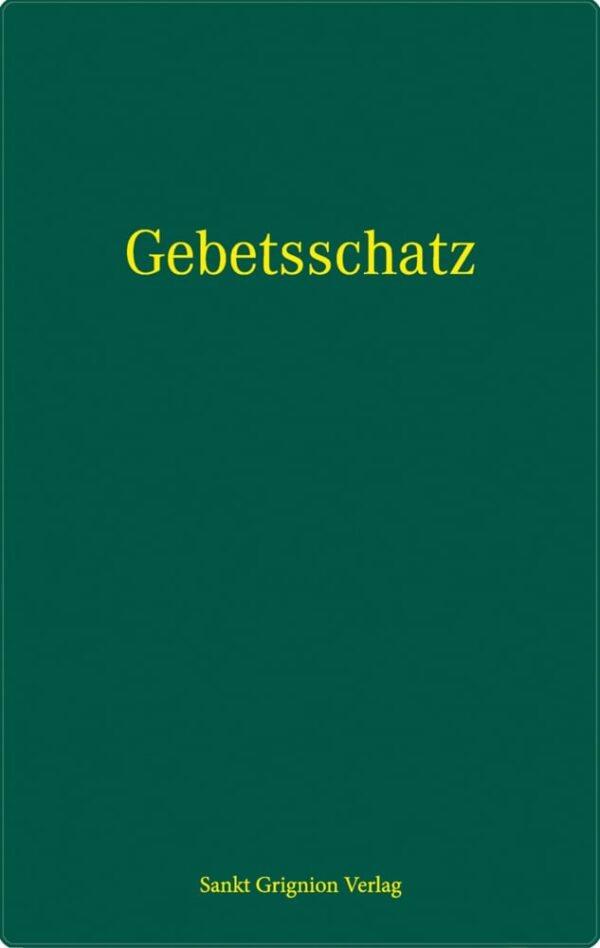 Aus dem Gebetsschatz der heiligen Kirche