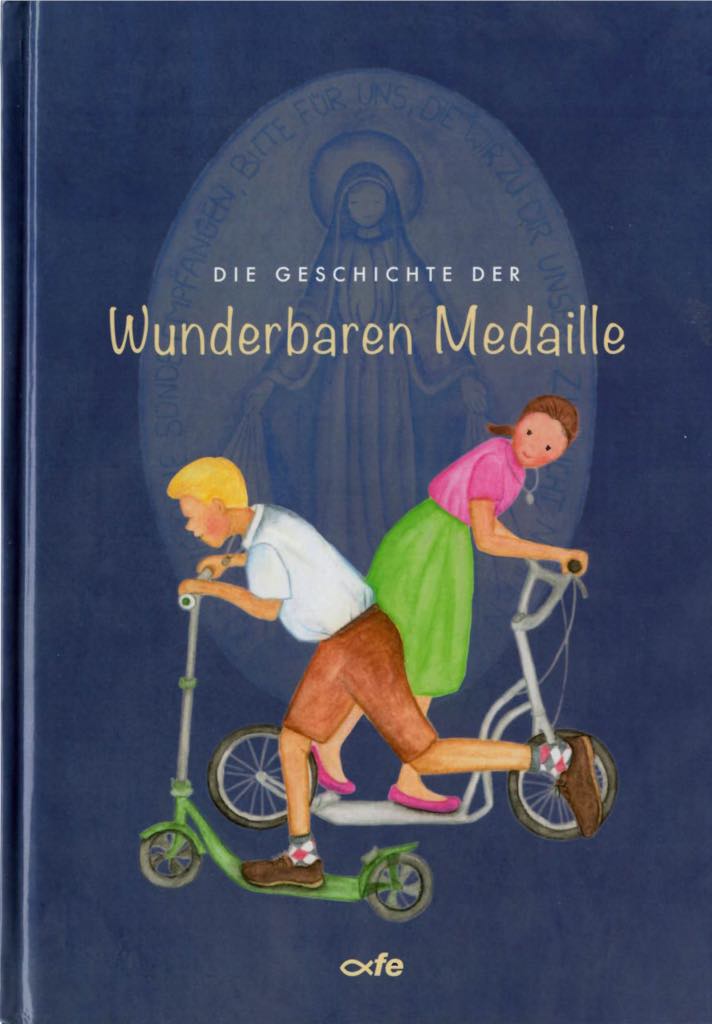 Die Geschichte der Wunderbaren Medaille Kinderbuch