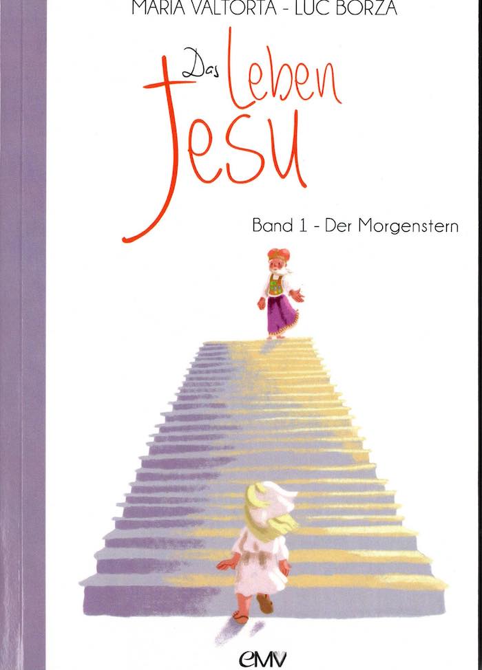 Das Leben Jesu | Band 1 - Der Morgenstern